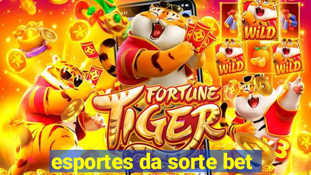 esportes da sorte bet